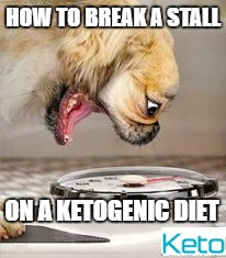 Breaking a stall on a ketogenic diet